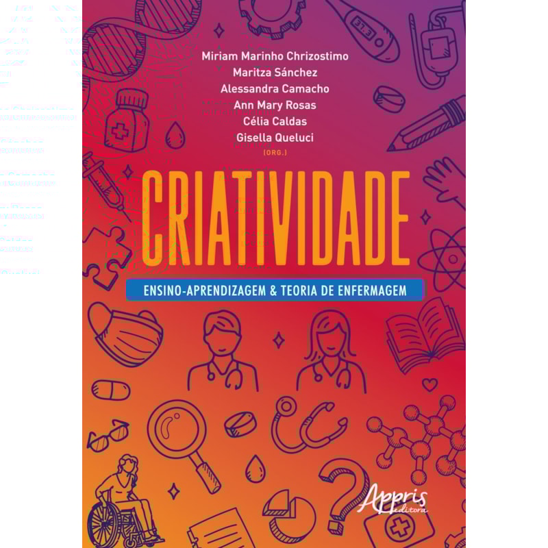 CRIATIVIDADE:: ENSINO-APRENDIZAGEM & TEORIA DE ENFERMAGEM