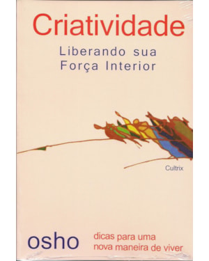 Criatividade: liberando sua força interior