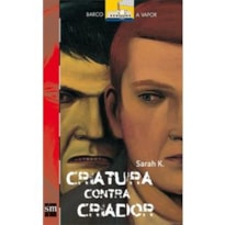 CRIATURA CONTRA CRIADOR - COL. BARCO A VAPOR - 1