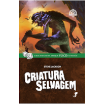 CRIATURA SELVAGEM - UMA AVENTURA AONDE VOCE E O HEROI - 1