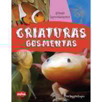 CRIATURAS GOSMENTAS