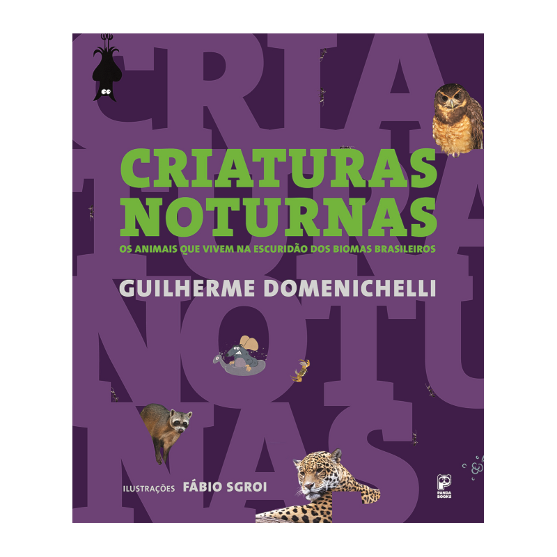 CRIATURAS NOTURNAS: OS ANIMAIS QUE VIVEM NA ESCURIDÃO DOS BIOMAS BRASILEIROS