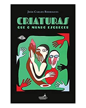 CRIATURAS QUE O MUNDO ESQUECEU