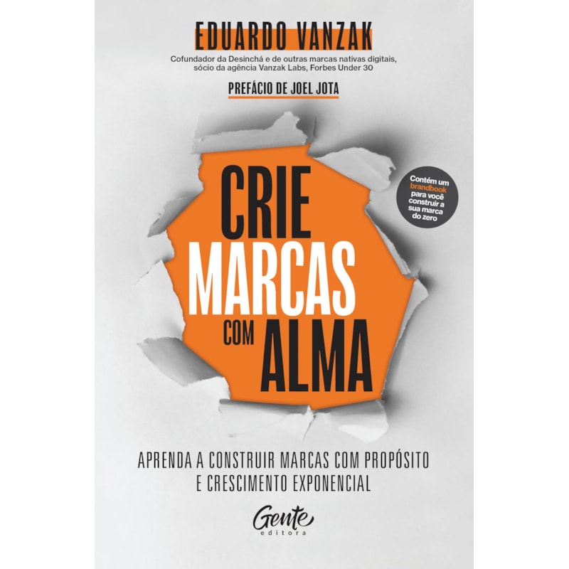 CRIE MARCAS COM ALMA: APRENDA A CONSTRUIR MARCAS COM PROPÓSITO E CRESCIMENTO