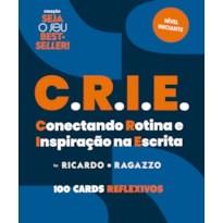 CRIE - SEJA O SEU BEST-SELLER!: 100 CARDS REFLEXIVOS