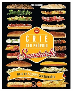 CRIE SEU PRÓPRIO SANDUÍCHE : MAIS DE 60.000 COMBINAÇÕES