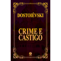 CRIME E CASTIGO - EDIÇÃO DE LUXO ALMOFADADA
