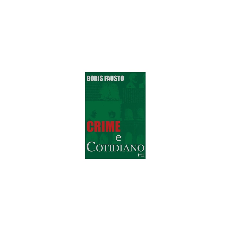 Crime e cotidiano: a criminalidade em são paulo (1880-1924)