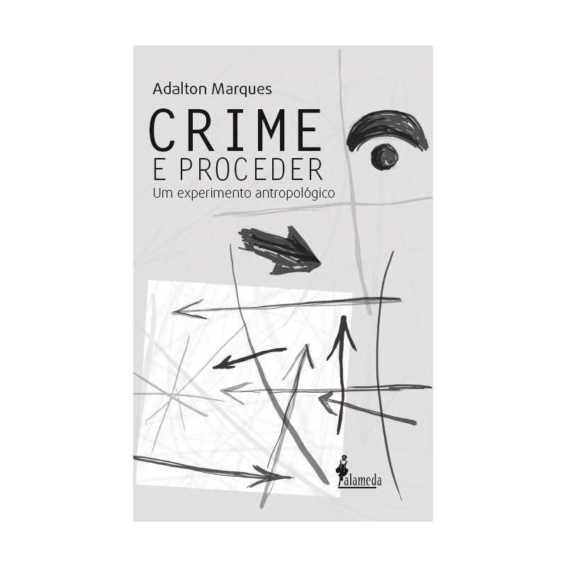 Crime e proceder: um experimento antropológico
