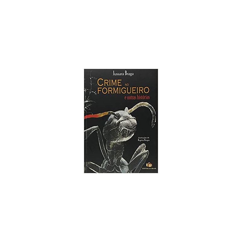 CRIME NO FORMIGUEIROE OUTRAS HISTORIAS - 1ª