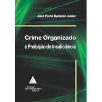 CRIME ORGANIZADO E PROIBIÇÃO DE INSUFICIÊNCIA