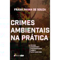 CRIMES AMBIENTAIS NA PRÁTICA