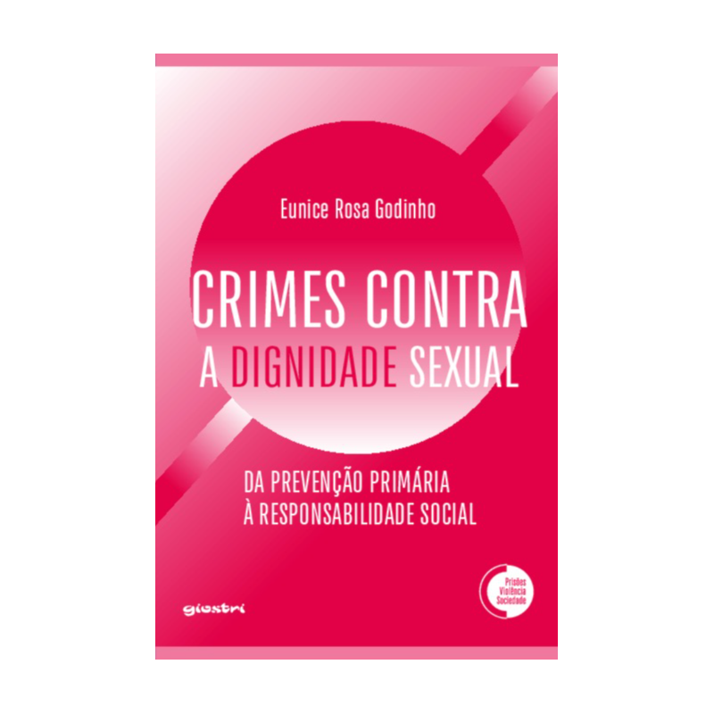 Crimes contra a dignidade sexual: Da prevenção primária à responsabilidade social
