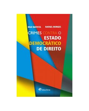 CRIMES CONTRA O ESTADO DEMOCRÁTICO DE DIREITO