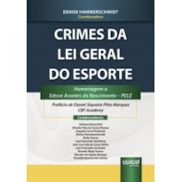CRIMES DA LEI GERAL DO ESPORTE - HOMENAGEM A EDSON ARANTES DO NASCIMENTO - PELÉ