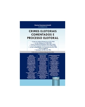 CRIMES ELEITORAIS COMENTADOS E PROCESSO ELEITORAL