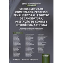CRIMES ELEITORAIS COMENTADOS, PROCESSO PENAL ELEITORAL, REGISTRO DE CANDIDATURA...