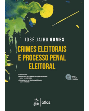 CRIMES ELEITORAIS E PROCESSO PENAL ELEITORAL - 8ª EDIÇÃO 2026