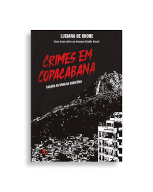 Crimes em copacabana: caçada ao dono da babilônia