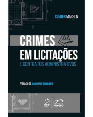 CRIMES EM LICITAÇÕES E CONTRATOS ADMINISTRATIVOS - 1ª EDIÇÃO 2021