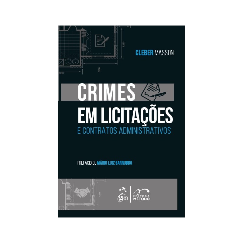CRIMES EM LICITAÇÕES E CONTRATOS ADMINISTRATIVOS - 1ª EDIÇÃO 2021