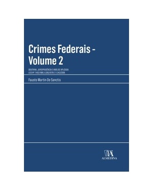 Crimes federais - Doutrina, jurisprudência e análise aplicada