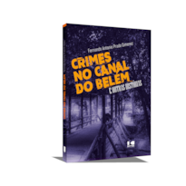 Crimes no Canal do Belém e outras histórias