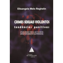 CRIMES SEXUAIS VIOLENTOS: TENDÊNCIAS PUNITIVAS