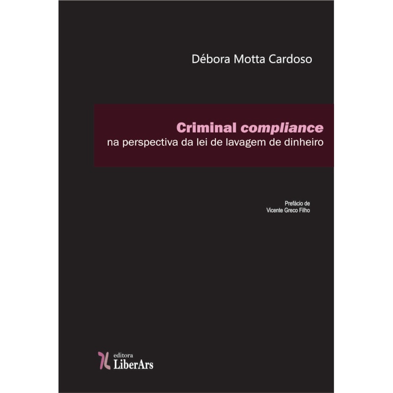 CRIMINAL COMPLIANCE NA PERSPECTIVA DA LEI DE LAVAGEM DE DINHEIRO