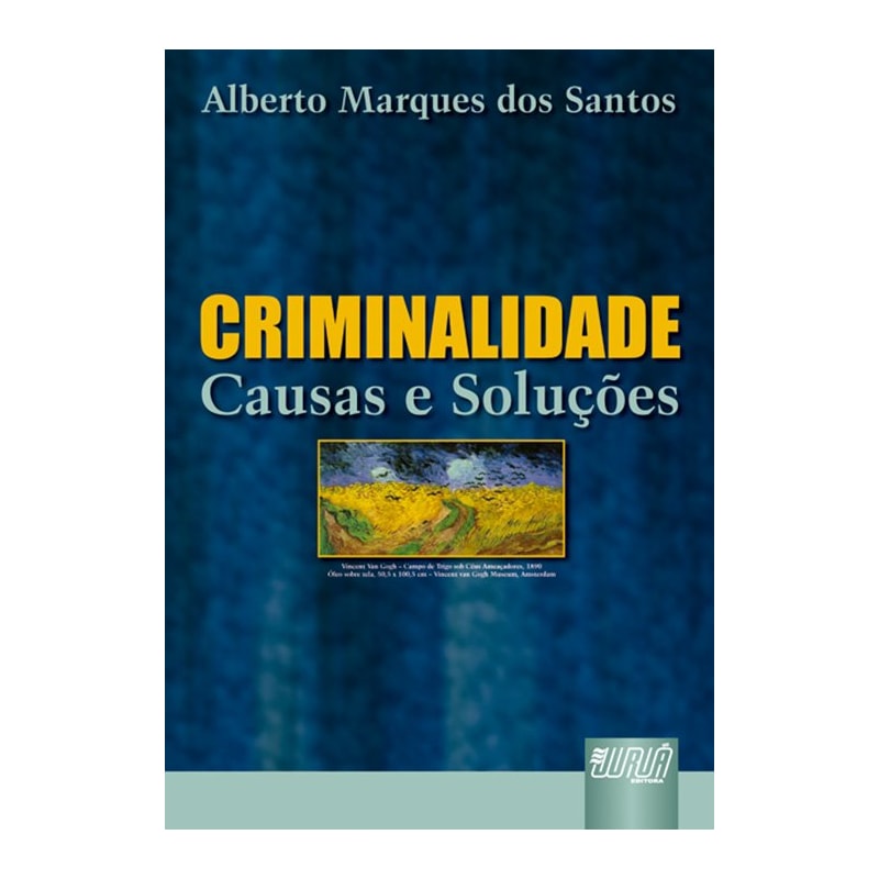 CRIMINALIDADE - CAUSAS E SOLUÇÕES