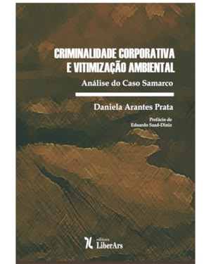 CRIMINALIDADE CORPORATIVA E VITIMIZAÇÃO AMBIENTAL: ANÁLISE DO CASO SAMARCO