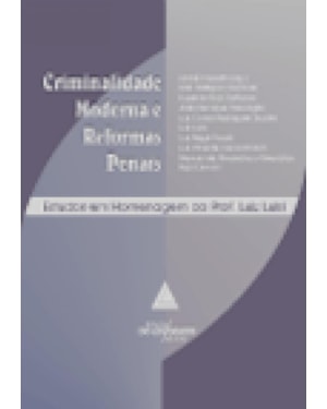 CRIMINALIDADE MODERNA E REFORMAS PENAIS