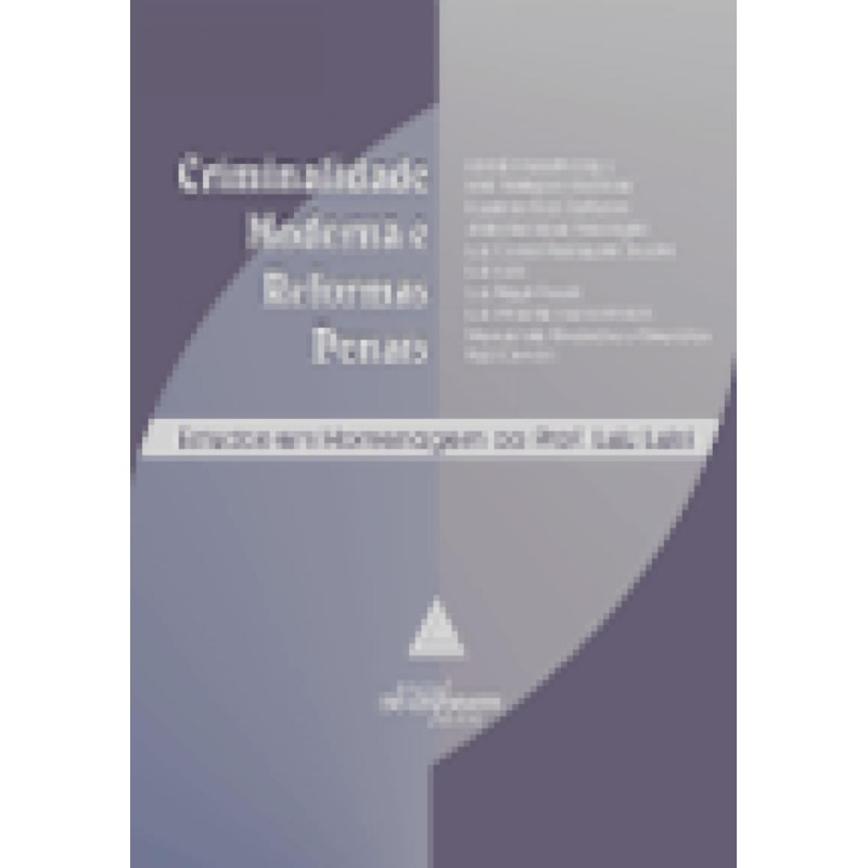 CRIMINALIDADE MODERNA E REFORMAS PENAIS