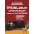 CRIMINALIDADE ORGANIZADA - COMENTÁRIOS À LEI 12...
