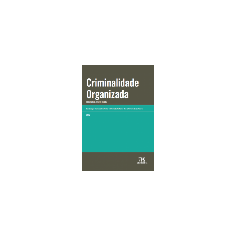 Criminalidade organizada: Investigação, direito e ciência