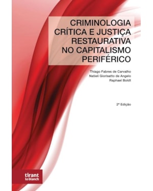 CRIMINOLOGIA CRÍTICA E JUSTIÇA RESTAURATIVA NO CAPITALISMO PERIFÉRICO