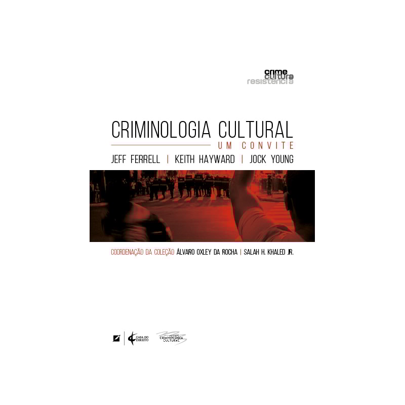 CRIMINOLOGIA CULTURAL: UM CONVITE