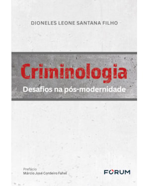 Criminologia: desafios na pós-modernidade