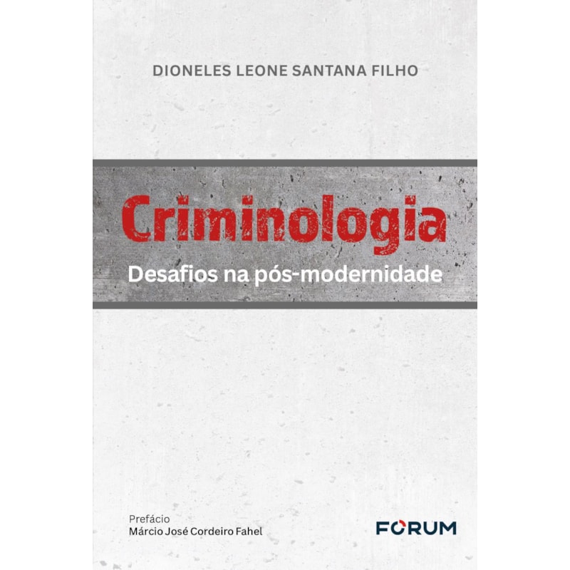 Criminologia: desafios na pós-modernidade