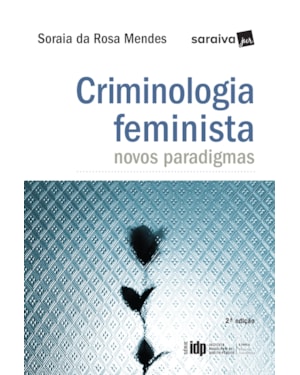 CRIMINOLOGIA FEMINISTA - 2ª EDIÇÃO DE 2017