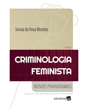 CRIMINOLOGIA FEMINISTA - NOVOS PARADIGMAS - SÉRIE IDP - 3ª EDIÇÃO 2024