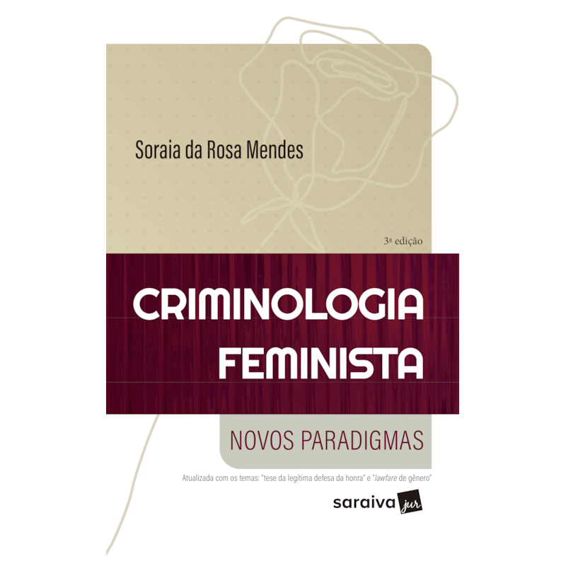 CRIMINOLOGIA FEMINISTA - NOVOS PARADIGMAS - SÉRIE IDP - 3ª EDIÇÃO 2024