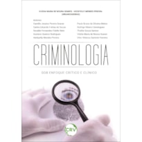 CRIMINOLOGIA:SOB ENFOQUE CRÍTICO E CLÍNICO