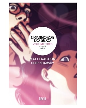 Criminosos do sexo volume 3: A três é difícil