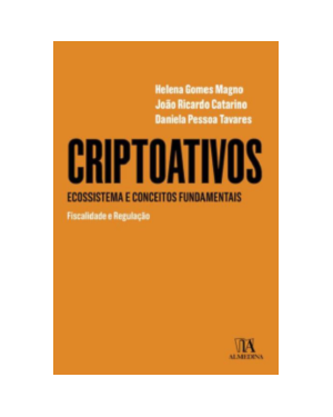Criptoativos: Ecossistema e conceitos fundamentais - Fiscalidade e regulação