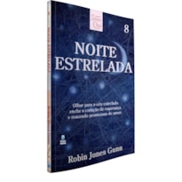 CRIS VOL. 08 - NOITE ESTRELADA - NOVA EDIÇÃO: OLHAR PARA O CÉU ESTRELADO ENCHE O CORAÇÃO DE ESPERANÇA E REACENDE PROMESSAS DE AMOR.