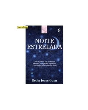 CRIS VOL. 8 - NOITE ESTRELADA CAPA ANTIGA: OLHAR PARA O CEU ESTRELADO ENCHE O CORAÇÃO DE ESPERANÇA E REACENDE PROMESSAS DE AMOR.