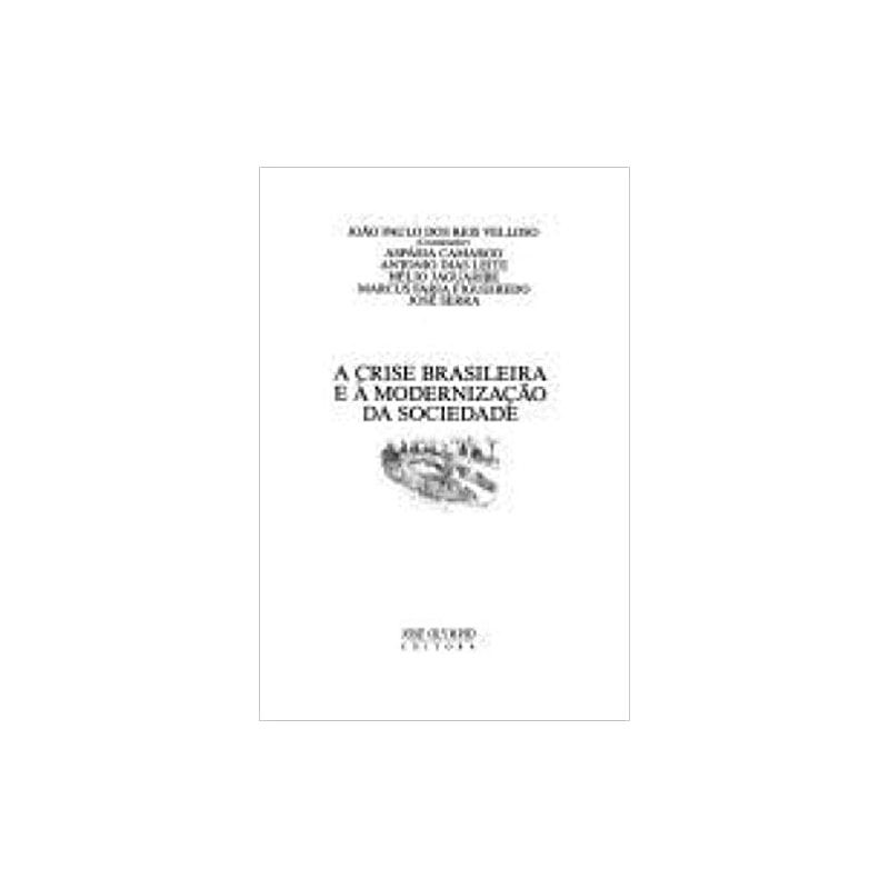 CRISE BRASILEIRA MODERNIZACAO DA SOCIEDADE - 1ª