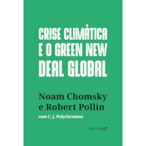 Crise climática e o Green New Deal global: a economia política para salvar o planeta