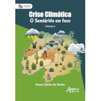 CRISE CLIMÁTICA: O SEMIÁRIDO EM FOCO